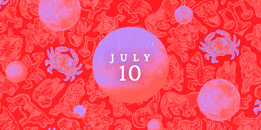 July 10 Horoscope What to Know Daily Predictions for Your Sign