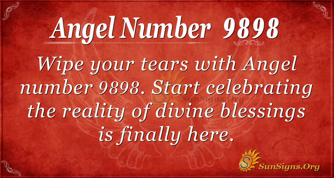 Why see 9898 angel number? (Understand its messages fast)