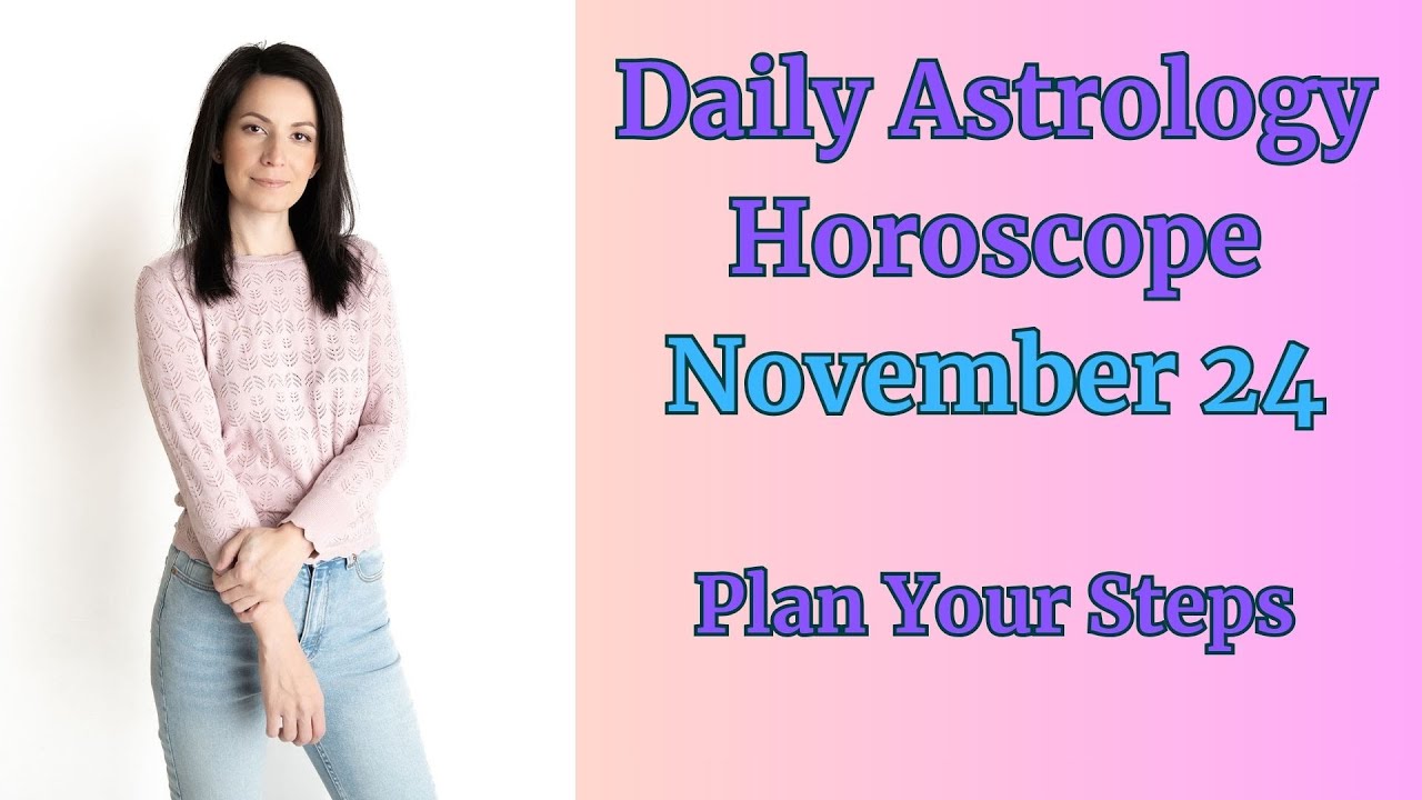How to read november 24 horoscope easily? (5 simple steps for daily guidance!)